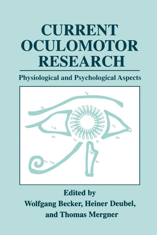 Current Oculomotor Research: Physiological and Psychological Aspects