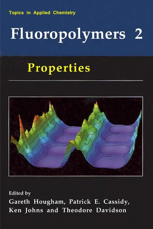 Fluoropolymers 2: Properties (Topics in Applied Chemistry)