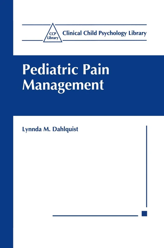 Pediatric Pain Management (Clinical Child Psychology Library)