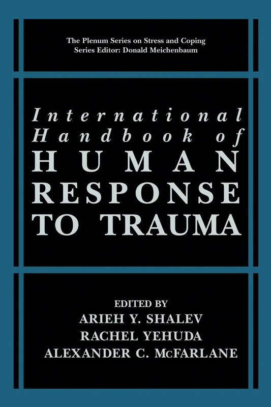 International Handbook of Human Response to Trauma (Springer Series on Stress and Coping)