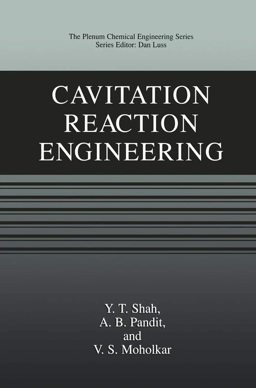 Cavitation Reaction Engineering (The Plenum Chemical Engineering Series)