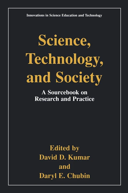 Science, Technology, and Society: Education A Sourcebook on Research and Practice: 6 (Innovations in Science Education and Technology, 6) - Image 1