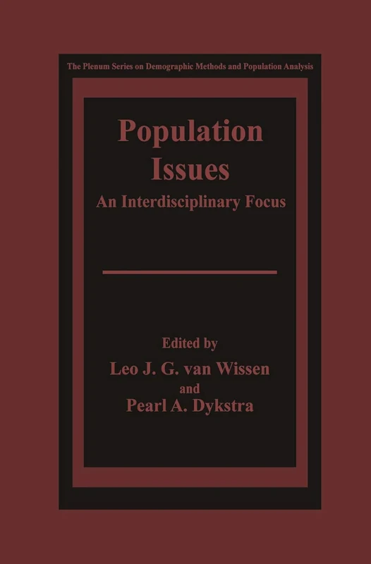Population Issues: An Interdisciplinary Focus (The Springer Series on Demographic Methods and Population Analysis)