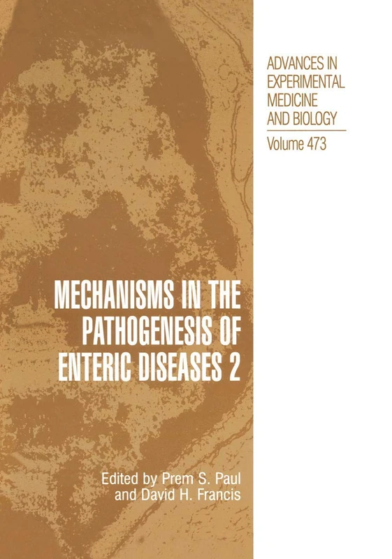 Mechanisms in the Pathogenesis of Enteric Diseases 2: Proceedings of the Second International Conference: 473 (Advances in Experimental Medicine and Biology, 473)
