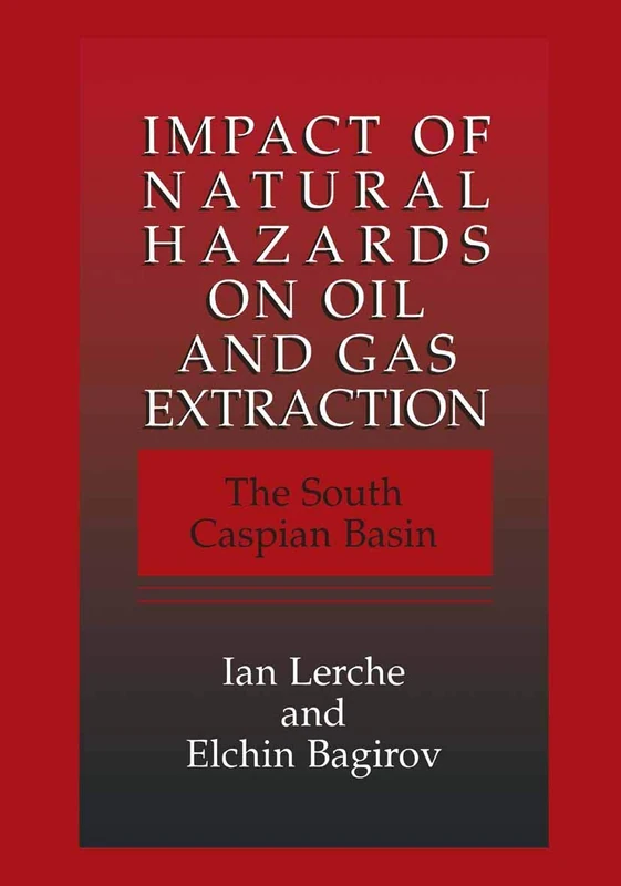 Impact of Natural Hazards on Oil and Gas Extraction: The South Caspian Basin