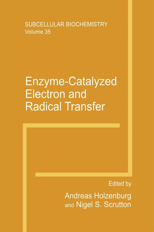Enzyme-Catalyzed Electron and Radical Transfer: 35 (Subcellular Biochemistry, 35)