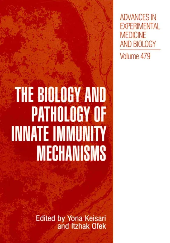 The Biology and Pathology of Innate Immunity Mechanisms: 479 (Advances in Experimental Medicine and Biology, 479) - Image 1