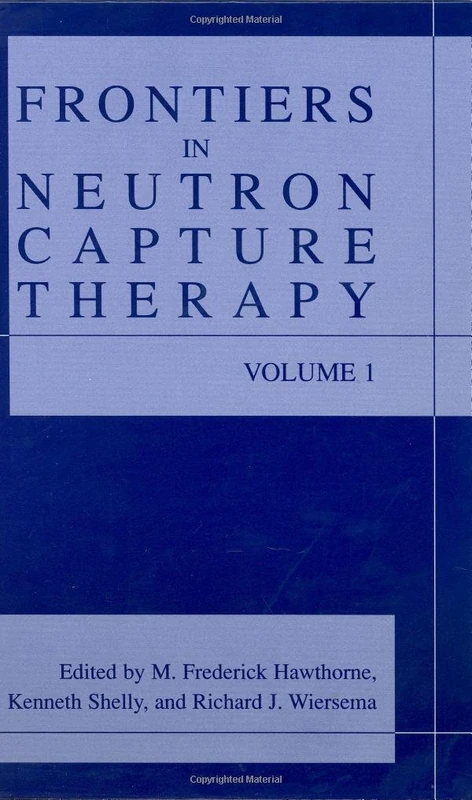 Frontiers in Neutron Capture Therapy