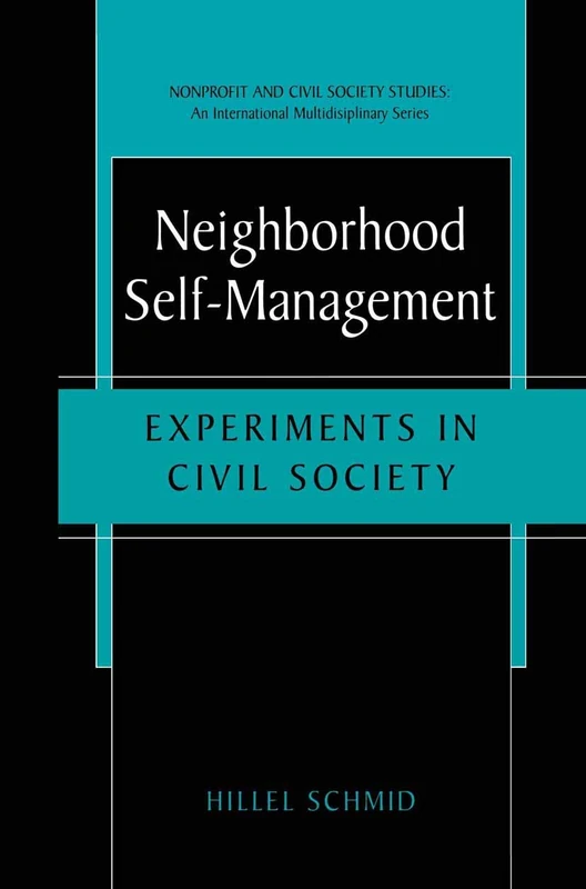 Neighborhood Self-Management: Experiments in Civil Society (Nonprofit and Civil Society Studies)