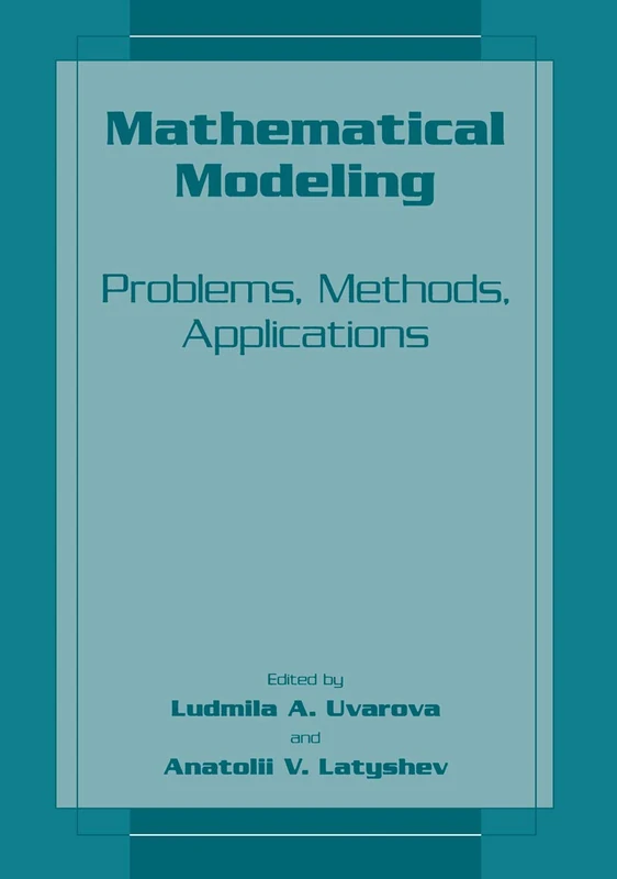 Mathematical Modeling: Problems, Methods, Applications