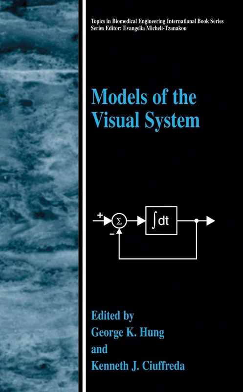 Models of the Visual System (Topics in Biomedical Engineering)