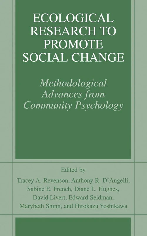 Ecological Research to Promote Social Change: Methodological Advances from Community Psychology