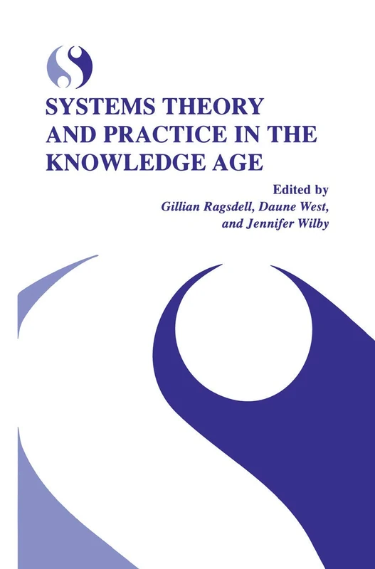 Systems Theory and Practice in the Knowledge Age