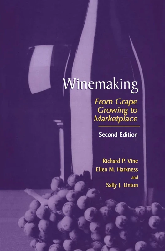 Winemaking: From Grape Growing to Marketplace