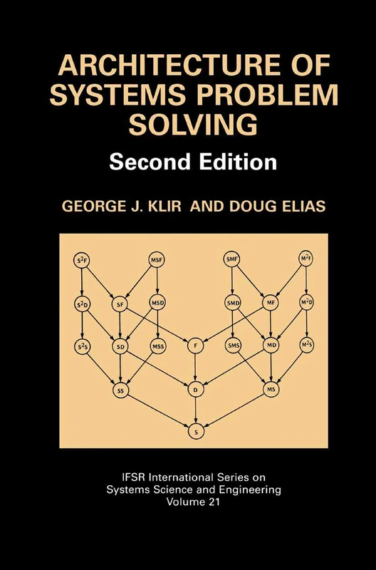 Architecture of Systems Problem Solving: 21 (IFSR International Series in Systems Science and Systems Engineering, 21)