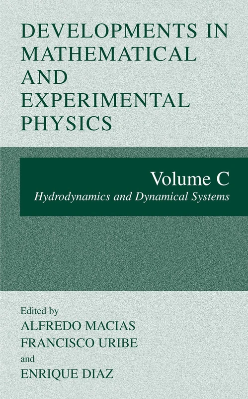 Developments in Mathematical and Experimental Physics: Volume C: Hydrodynamics and Dynamical Systems