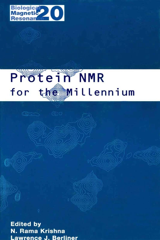 Protein NMR for the Millennium: 20 (Biological Magnetic Resonance, 20)