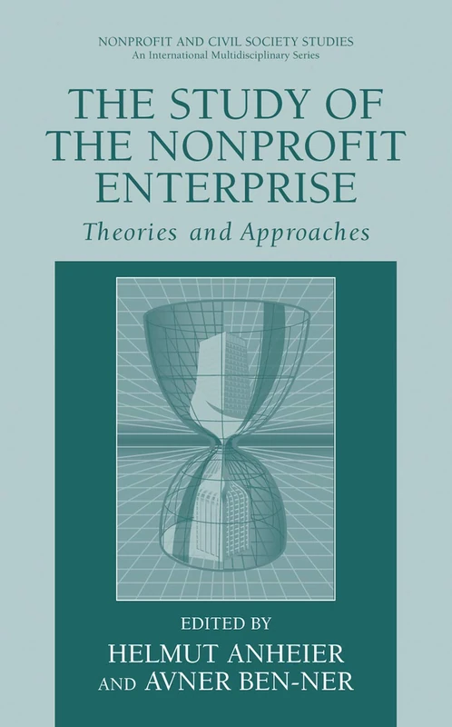 The Study of Nonprofit Enterprise: Theories and Approaches (Nonprofit and Civil Society Studies)