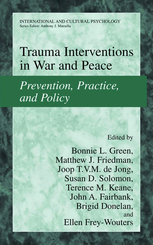Trauma Interventions in War and Peace: Prevention, Practice, and Policy (International and Cultural Psychology)