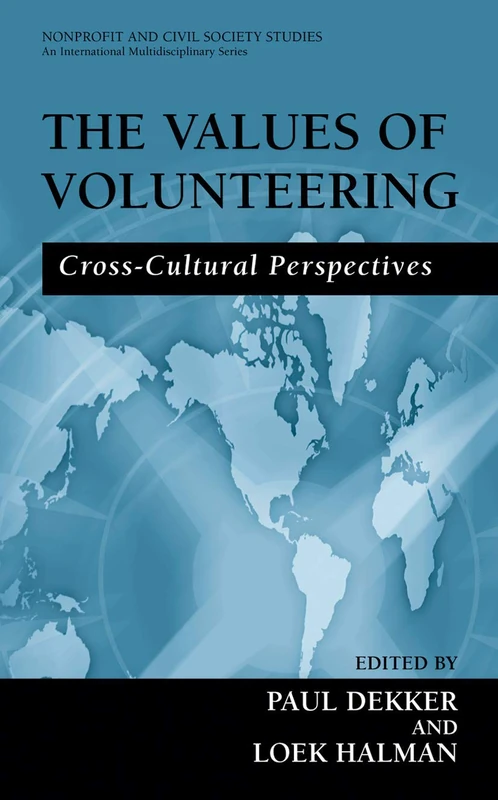 The Values of Volunteering: Cross-Cultural Perspectives (Nonprofit and Civil Society Studies)