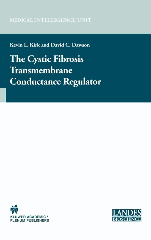 The Cystic Fibrosis Transmembrane Conductance Regulator (Molecular Biology Intelligence Unit)