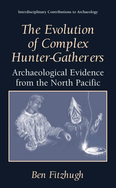 Springer - The Evolution of Complex Hunter-Gatherers Book