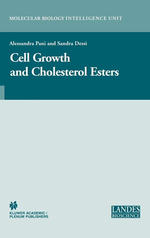Cell Growth and Cholesterol Esters (Molecular Biology Intelligence Unit)