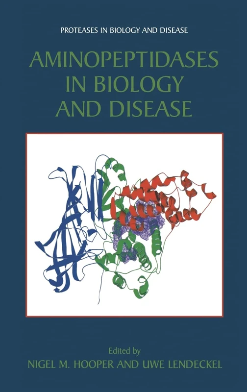Aminopeptidases in Biology and Disease: v. 2 (Proteases in Biology and Disease)