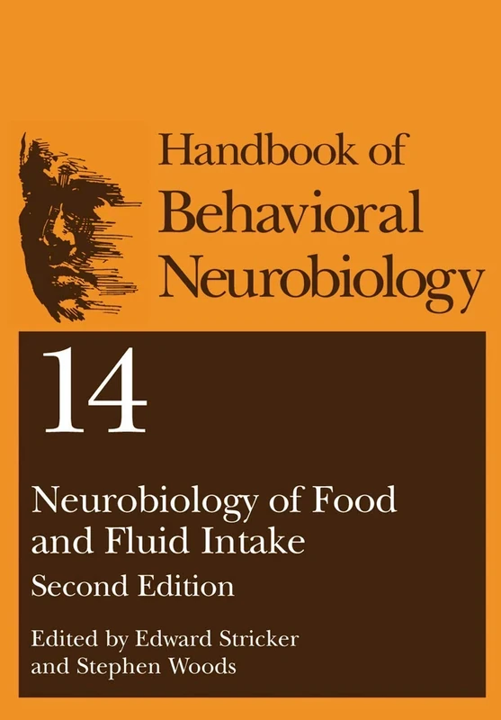 Neurobiology of Food and Fluid Intake: 14 (Handbooks of Behavioral Neurobiology, 14)