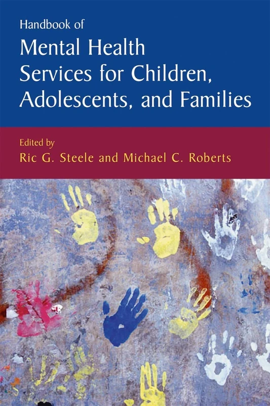 Handbook of Mental Health Services for Children, Adolescents, and Families: (Issues in Clinical Child Psychology)
