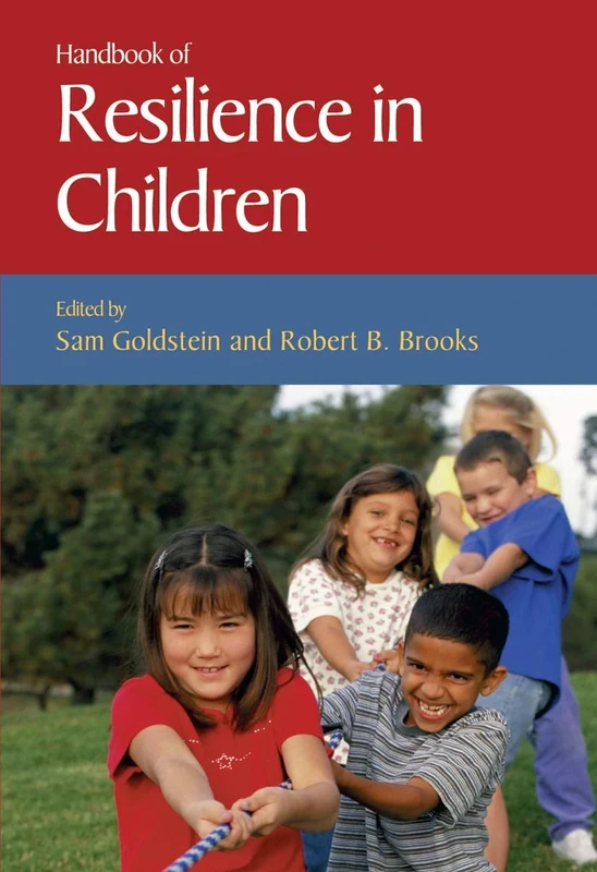 Handbook of Resilience in Children (Issues in Clinical Child Psychology)