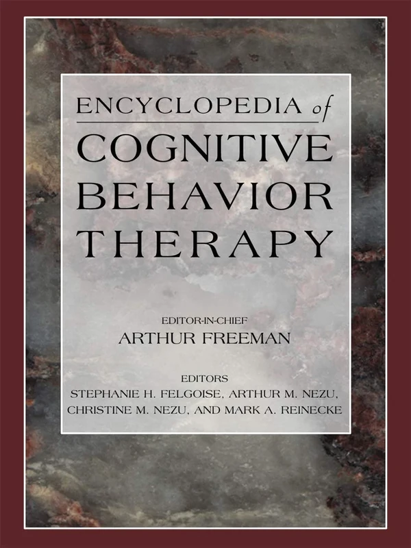 Encyclopedia of Cognitive Behavior Therapy: