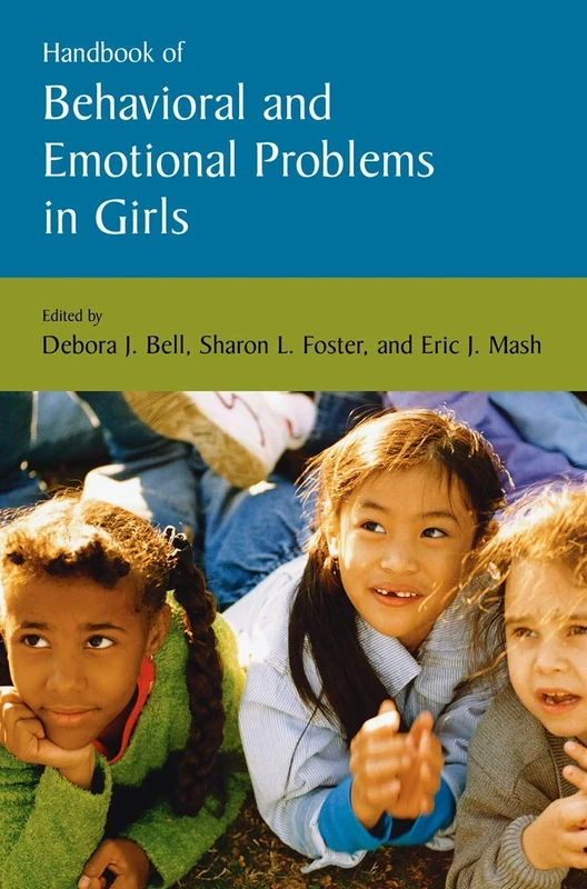 Handbook of Behavioral and Emotional Problems in Girls (Issues in Clinical Child Psychology)