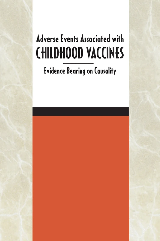 Adverse Events Associated with Childhood Vaccines: Evidence Bearing on Causality