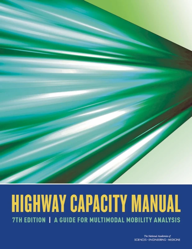 Highway Capacity Manual 7th Edition: A Guide for Multimodal Mobility Analysis (Nchrp Report)