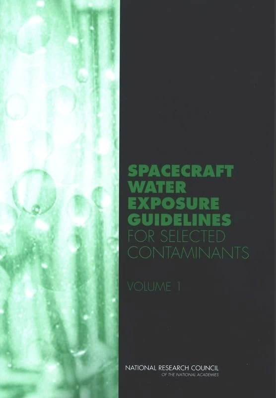 Spacecraft Water Exposure Guidelines for Selected Contaminants: Volume 1 - Image 1