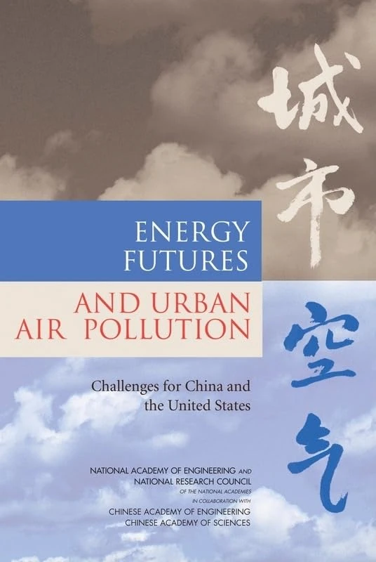 Energy Futures and Urban Air Pollution: Challenges for China and the United States