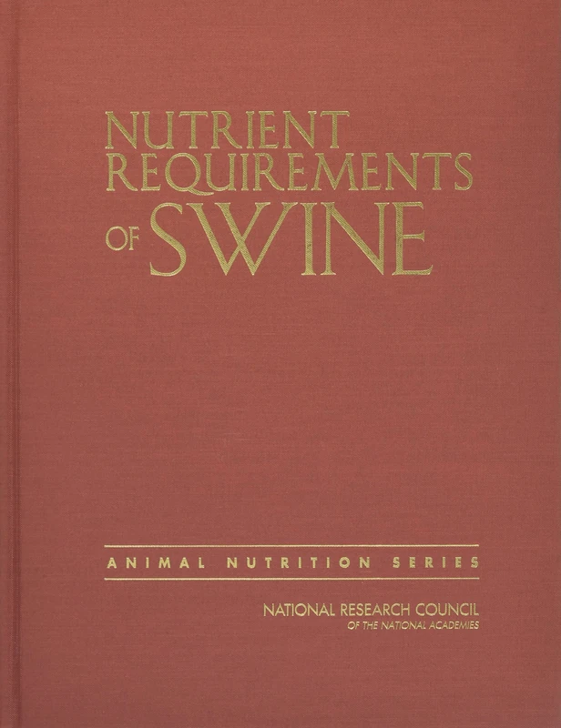 Nutrient Requirements of Swine: Eleventh Revised Edition (Nutrient Requirements of Animals)