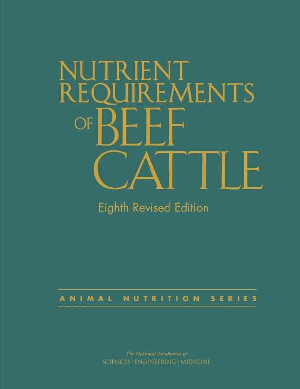 Nutrient Requirements of Beef Cattle: Eighth Revised Edition (Animal Nutrition)