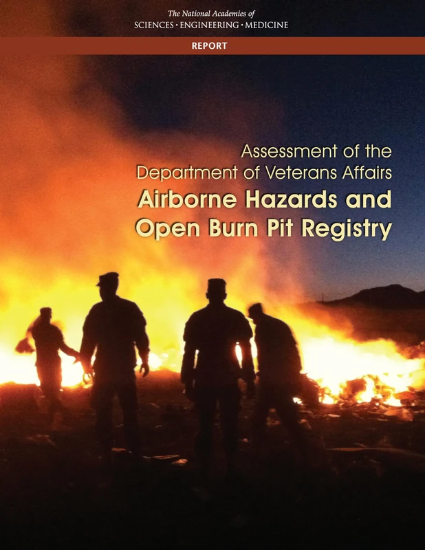 Assessment of the Department of Veterans Affairs Airborne Hazards and Open Burn Pit Registry (Veterans Health)