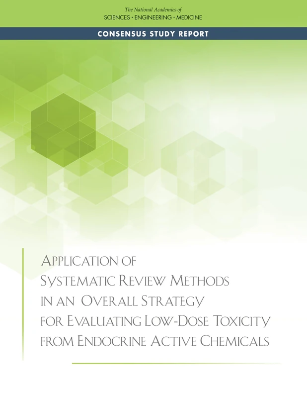 Application of Systematic Review Methods in an Overall Strategy for Evaluating Low-Dose Toxicity from Endocrine Active Chemicals