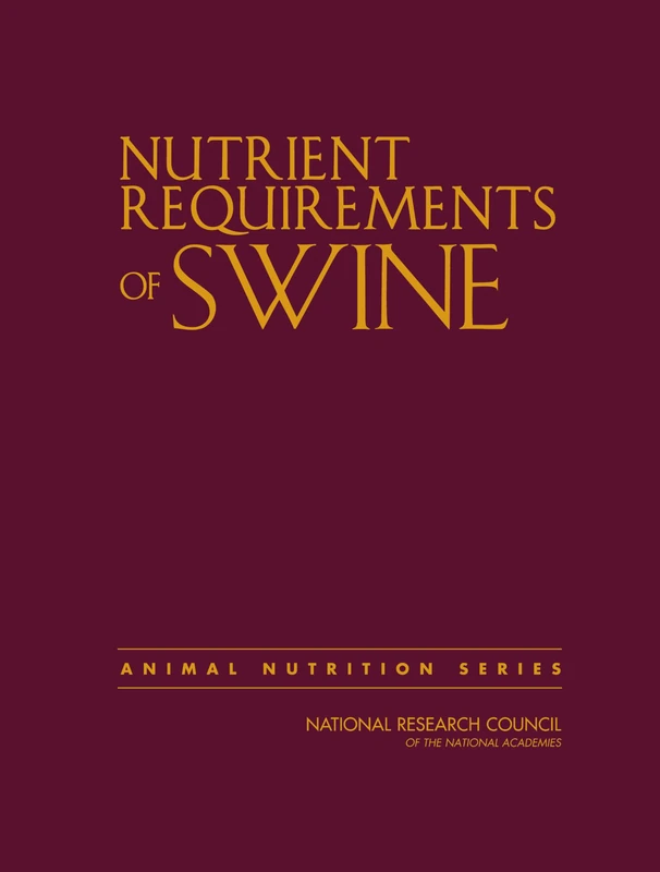 Nutrient Requirements of Swine: Eleventh Revised Edition (Nutrient Requirements of Animals)