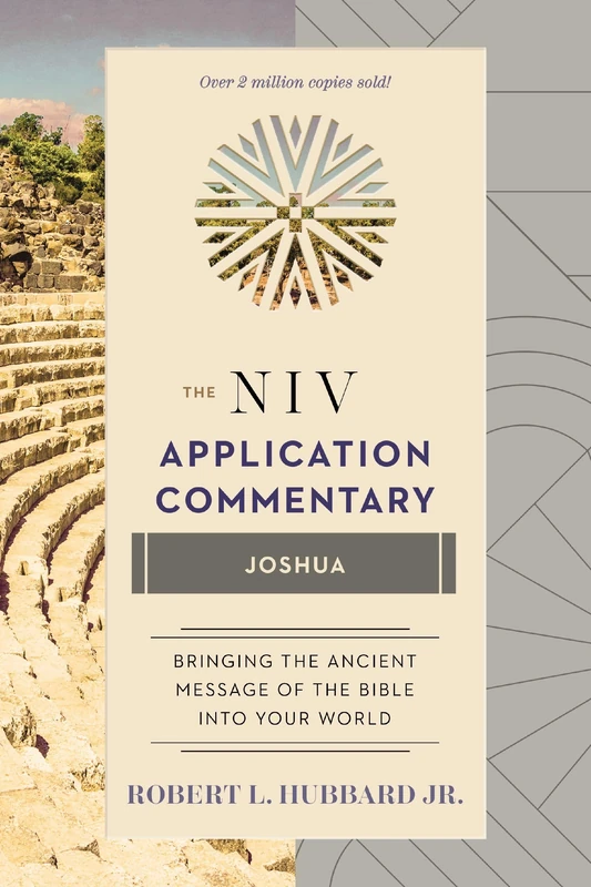 Joshua: The Niv Application Commentary from Biblical Text to Contemporary Life