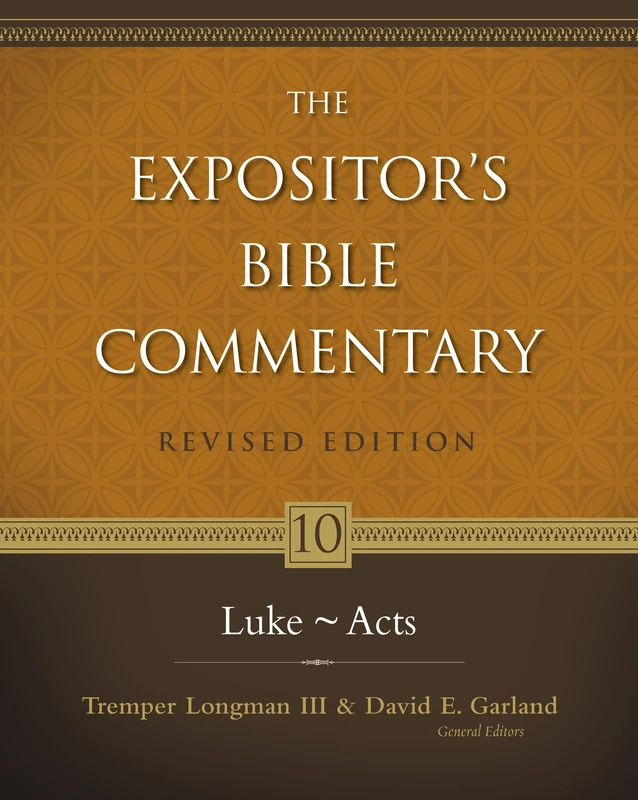 Luke-Acts: 10 (Expositor's Bible Commentary) (Expositor's Bible commentary)