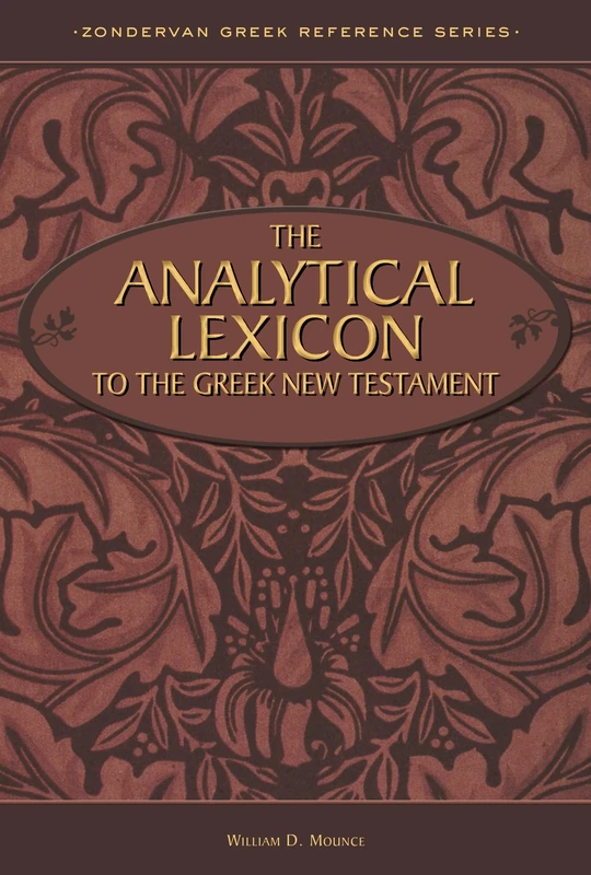 Analytical Lexicon to the Greek New Testament (Zondervan Greek Reference Series)
