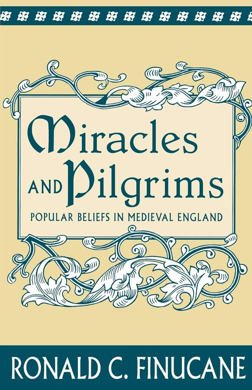 Miracles and Pilgrims: Popular Beliefs in Medieval England - Image 1