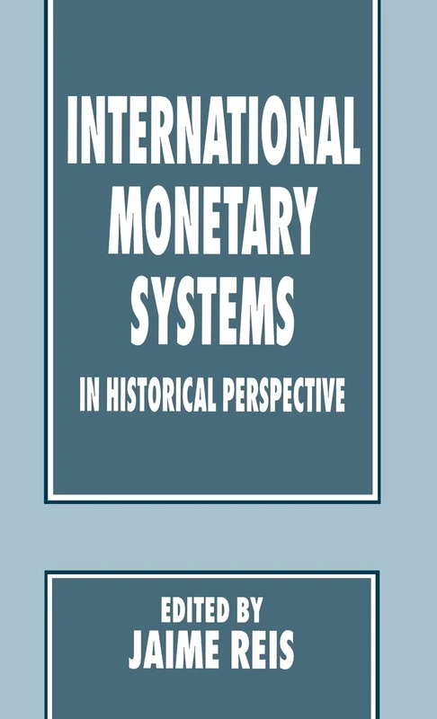 MACMILLAN International Monetary Systems in Historical Perspective