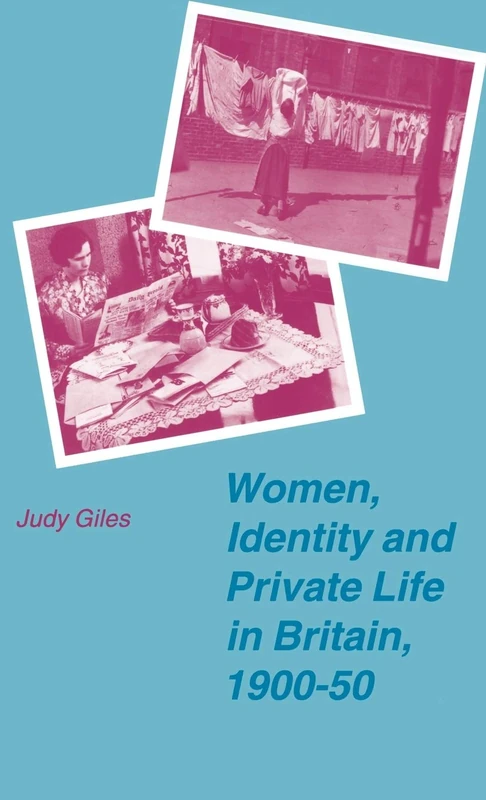 Women, Identity and Private Life in Britain, 1900–50 (Women's Studies at York Series)