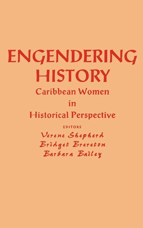 MACMILLAN Engendering History: Caribbean Women in Perspective