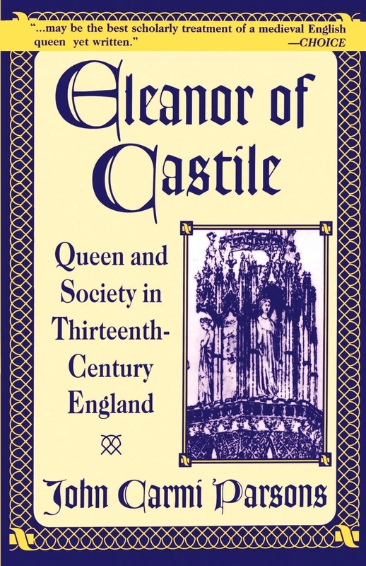 Eleanor of Castile: Queen and Society in Thirteenth-Century France